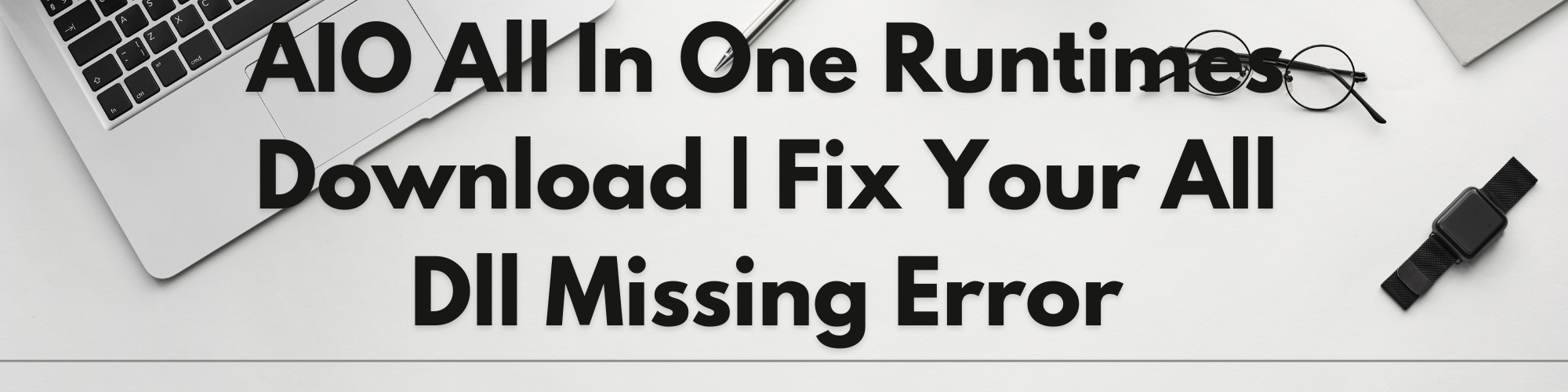 AIO All In One Runtimes Download | Fix Your All Dll Missing Error